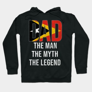 Timorese Dad The Man The Myth The Legend - Gift for Timorese Dad With Roots From Timorese Hoodie